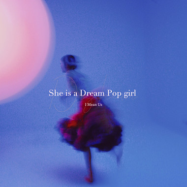 She is a Dream Pop girl【Demo】