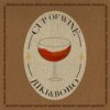 Cup Of Wine（BOBO 版）