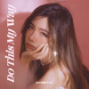 ❝ Do this my way ❞ Demo