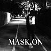 Chips - Mask On ( ft. 杨雨宸 )