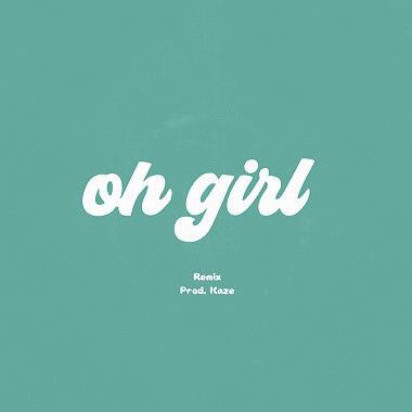 LINION-Oh Girl (Remix)
