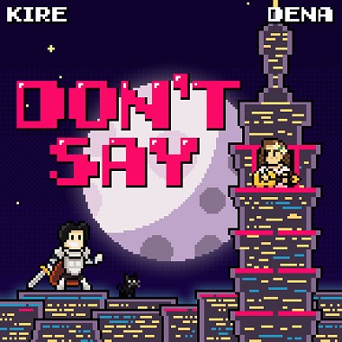 Don't Say (feat. Dena)