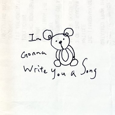 I'm Gonna Write You A Song