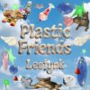 Plastic Friends a.k.a 塑胶姐妹