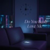 Do You Really Love Me