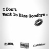 SiMBA《Goodbye》Ft.o1e66skr