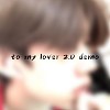 【to my lover 2.0】demo