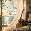 Memory of That Summer Breeze