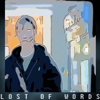 【就这样失语 Lost of Words】