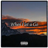 Mikeyyy Jen - when I let u go