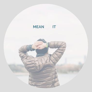 Mean it