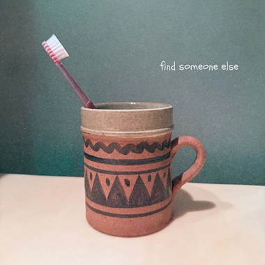 Find Someone Else