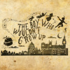 The Boy Who Wouldn't Grow Up (Part I)