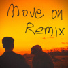 "前进 MOVE ON" (Oka. Remix)