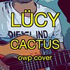 LÜCY - CACTUS - owp short cover (原唱: LÜCY)