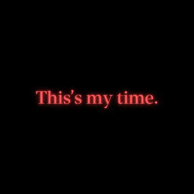 This's my time.
