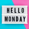 Hello Monday