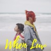 当爱 When Luv ft.FWN