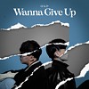 CZ 陈昶至 & ZY曾子约 -【Wanna Give Up】