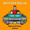 西屯纯爱组(High Loc & Henry) - Westside Rollin' Feat. Andruw of B.A.L.C.