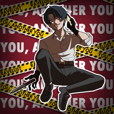 RAVELUST -【You, Another You】