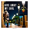 Give Away My Soul