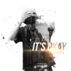 没关系 It's Okay