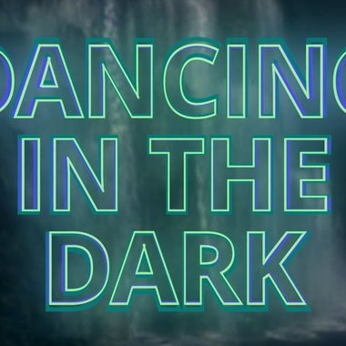 Dancing in the dark