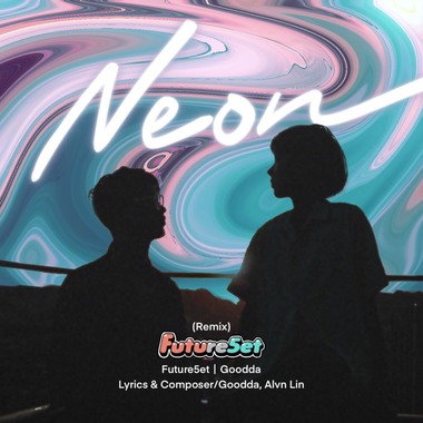 NEON 霓虹 (remix) - Goodda