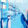 雨泪四下看着你的 Rainy face