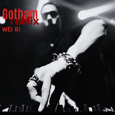 Gotham_WEi Ri Remix