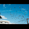 Underneath the sky