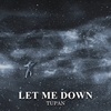 Let Me Down
