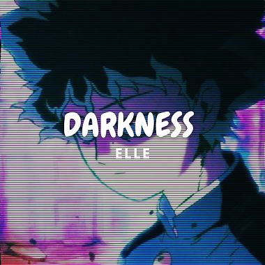 Elle-【Darkness黯淡无光】