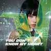 You Don't Know My Heart