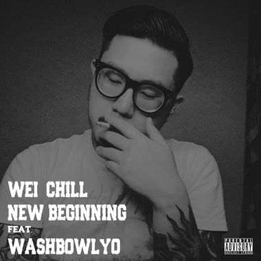 新的开始 ft.WEI CHILL
