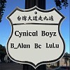 Cynical Boyz ( B_Alan & Bc & Lulu ) - 台湾大道走九遍 