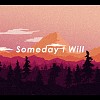 Someday I Will feat. 赖彦桦 Andy Lai
