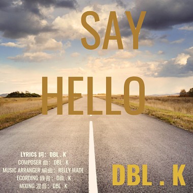 DBL . K - SAY HELLO