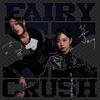 FAIRY CRUSH