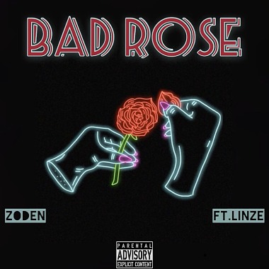 ZODEN - Bad Rose 坏玫瑰 ft.LinZe林泽