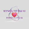 Between You AND Me